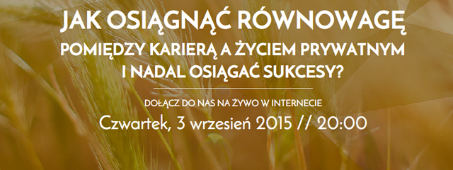 Jak osiągnąć równowagę pomiędzy karierą, a życiem prywatnym i nadal osiągać sukcesy Jak osiągnąć równowagę pomiędzy karierą, a życiem prywatnym i nadal osiągać sukcesy
